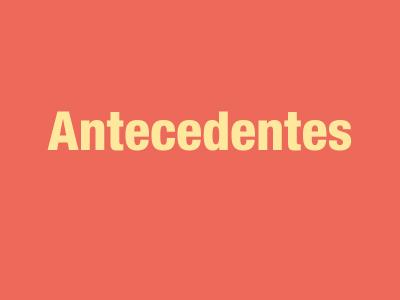 Antecedentes